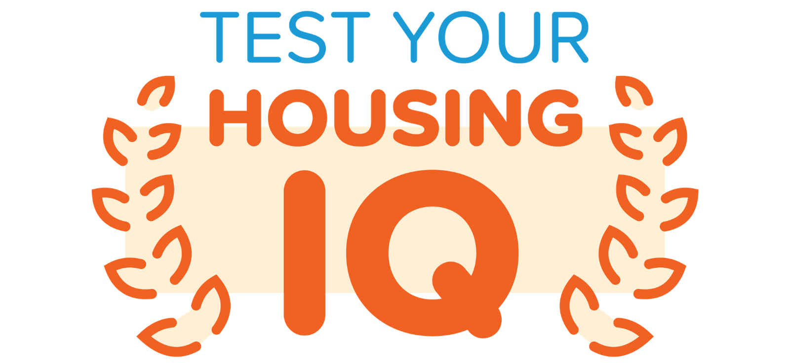 Test Your Housing IQ Graphic Test Your Housing IQ Graphic